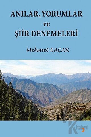 Anılar Yorumlar ve Şiir Denemeleri