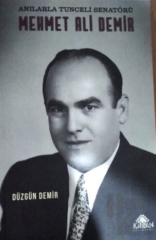 Anılarla Tunceli Senatörü Mehmet Ali Demir - Halkkitabevi