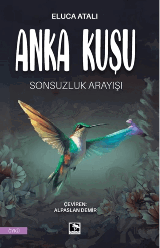 Anka Kuşu Sonsuzluk Arayışı - Halkkitabevi