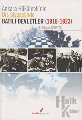 Ankara Hükümeti’nin Dış Siyasetinde Batılı Devletler (1918-1923)