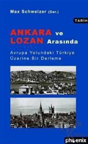 Ankara ve Lozan Arasında