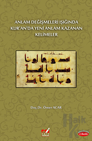 Anlam Değişmeleri Işığında Kur'an'da Yeni Anlam Kazanan Kelimeler