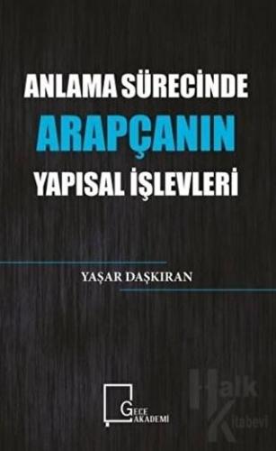 Anlama Sürecinde Arapçanın Yapısal İşlevleri