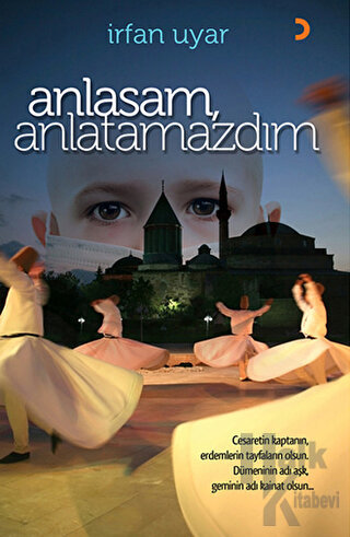 Anlasam, Anlatamazdım