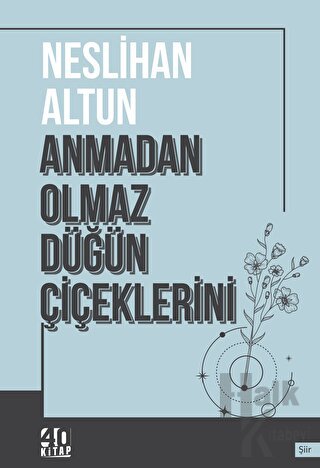 Anmadan Olmaz Düğün Çiçeklerini