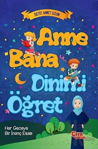 Anne Bana Dinimi Öğret (Ciltli)