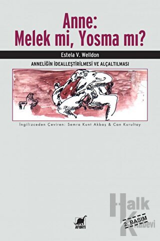 Anne: Melek mi, Yosma mı?