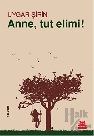 Anne, Tut Elimi!