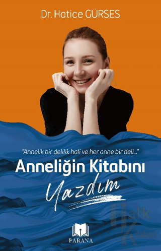 Anneliğin Kitabını Yazdım - Halkkitabevi