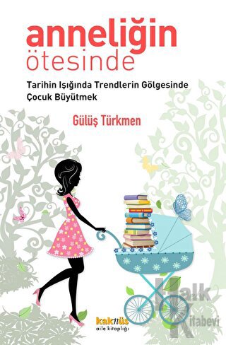 Anneliğin Ötesinde