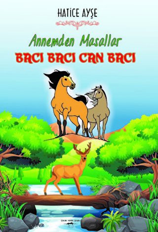 Annemden Masallar - Bacı Bacı Can Bacı