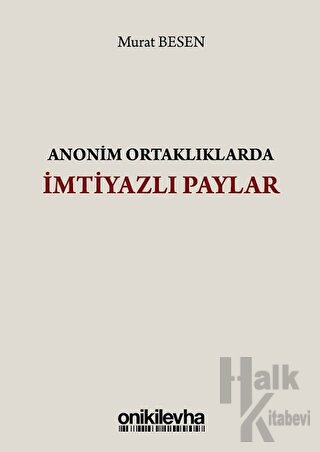 Anonim Ortaklıklarda İmtiyazlı Paylar