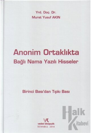 Anonim Ortaklıkta Bağlı Nama Yazılı Hisseler (Ciltli)