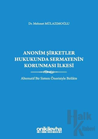 Anonim Şirketler Hukukunda Sermayenin Korunması İlkesi (Ciltli)