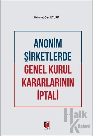 Anonim Şirketlerde Genel Kurul Kararlarının İptali