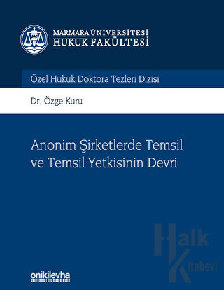 Anonim Şirketlerde Temsil ve Temsil Yetkisinin Devri (Ciltli)