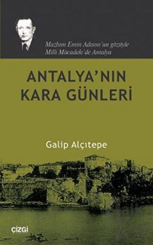 Antalya’nın Kara Günleri