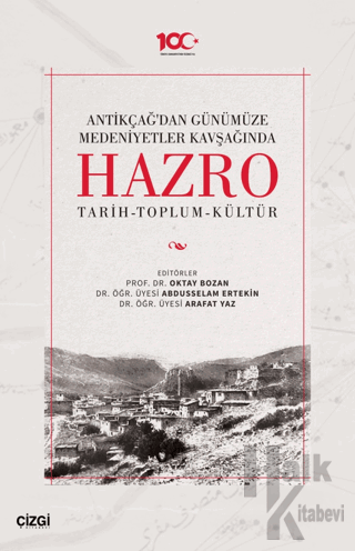 Antikçağ'dan Günümüze Medeniyetler Kavşağında Hazro (Tarih-Toplum-Kültür)