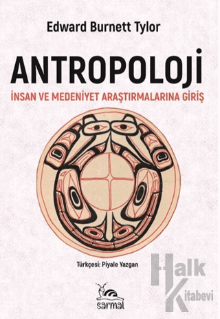 Antropoloji İnsan ve Medeniyet Araştırmalarına Giriş - Halkkitabevi