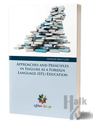 Approaches And Prınccıples In Englısh As A Fooreıng Language (EFL) Education