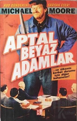 Aptal Beyaz Adamlar ve Ülkenin Berbat Durumu İçin Diğer Bahaneler!