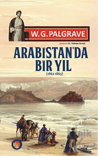 Arabistan'da Bir Yıl (1862-1863)