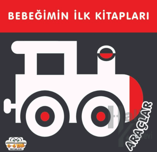 Araçlar - Bebeğimin İlk Kitapları (Ciltli)