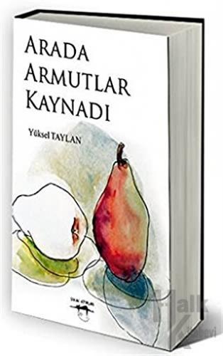 Arada Armutlar Kaynadı