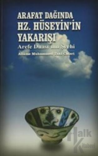 Arafat Dağında Hz. Hüseyin'in Yakarışı