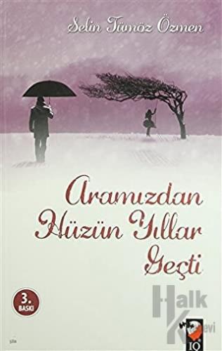 Aramızdan Hüzün Yıllar Geçti - Halkkitabevi