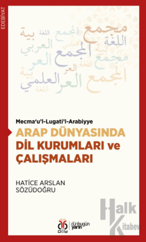 Arap Dünyasında Dil Kurumları ve Çalışmaları - Halkkitabevi