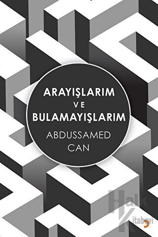 Arayışlarım ve Bulamayışlarım