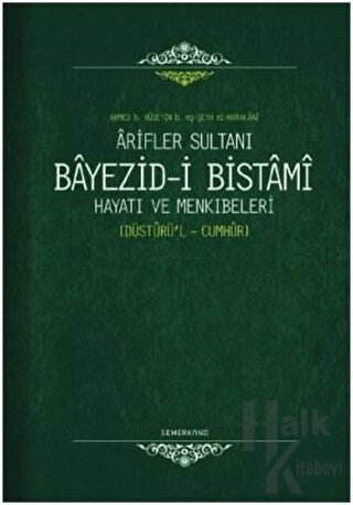 Arifler Sultanı Bayezid-i Bistami Hayatı ve Menkıbeleri (Ciltli)