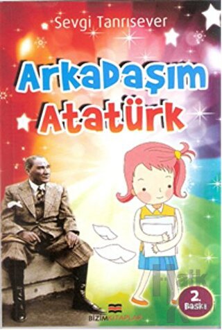 Arkadaşım Atatürk