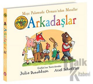 Arkadaşlar - Meşe Palamudu Ormanı’ndan Masallar (Ciltli)