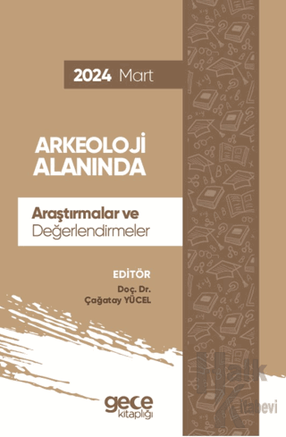 Arkeoloji Alanında Araştırmalar ve Değerlendirmeler - Mart 2024 - Halk