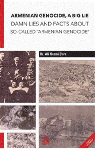 Armenian Genocide, A Big Lie Damn Lies and Facts About So-Called “Arme