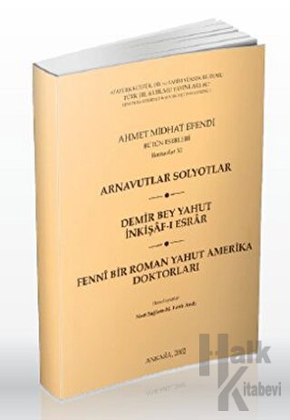 Arnavutlar Solyotlar / Demir Bey Yahut İnkişaf-ı Esrar / Fenni Bir Roman Yahut Amerika Doktorları