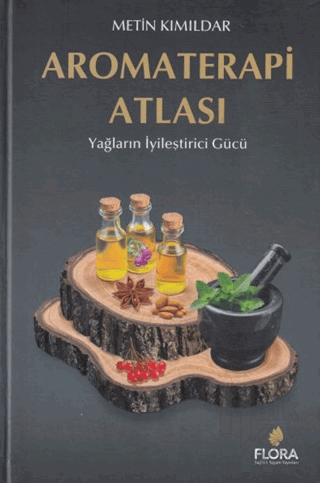 Aromaterapi Atlası (Ciltli) - Halkkitabevi