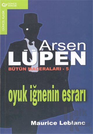 Arsen Lüpen Bütün Maceraları - 5 Oyuk İğnenin Esrarı