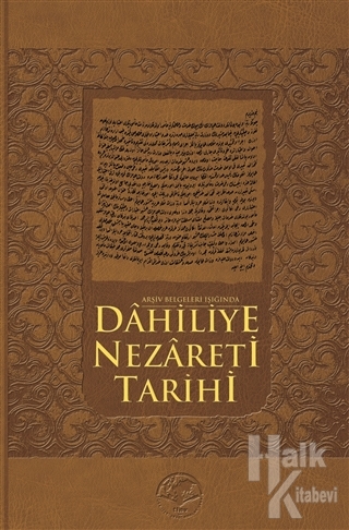 Arşiv Belgeleri Işığında Dahiliye Nezareti Tarihi