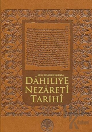 Arşiv Belgeleri Işığında Dahiliye Nezareti Tarihi