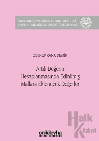 Artık Değerin Hesaplanmasında Edinilmiş Mallara Eklenecek Değerler (Ciltli)