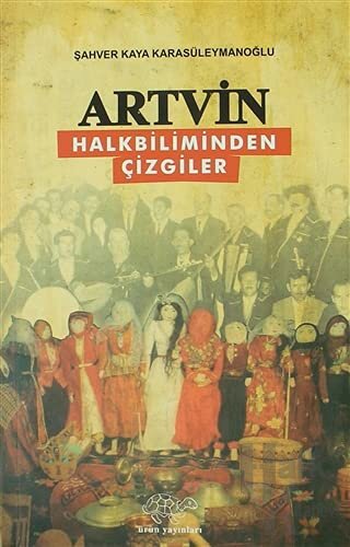 Artvin - Halkbiliminden Çizgiler - Halkkitabevi