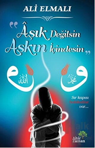 Aşık Değilsin Aşkın İçindesin