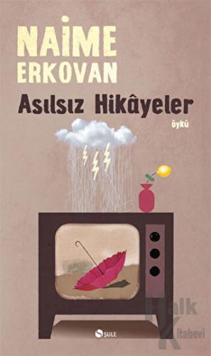 Asılsız Hikayeler - Halkkitabevi