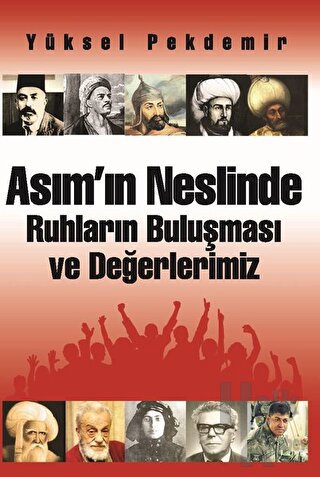 Asım’ın Neslinde Ruhların Buluşması ve Değerlerimiz