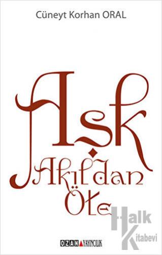 Aşk Akıldan Öte