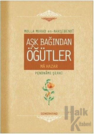 Aşk Bağından Öğütler (Ciltli)