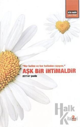 Aşk Bir İhtimaldir